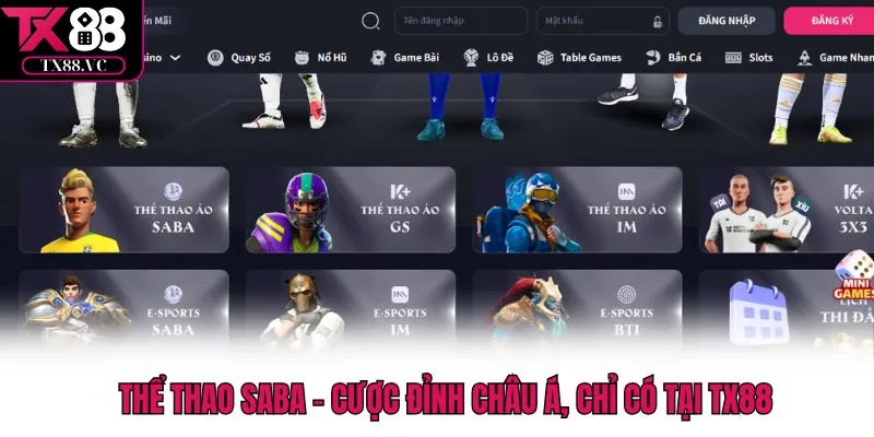 Thể Thao SABA - Cược Đỉnh Châu Á, Chỉ Có Tại TX88